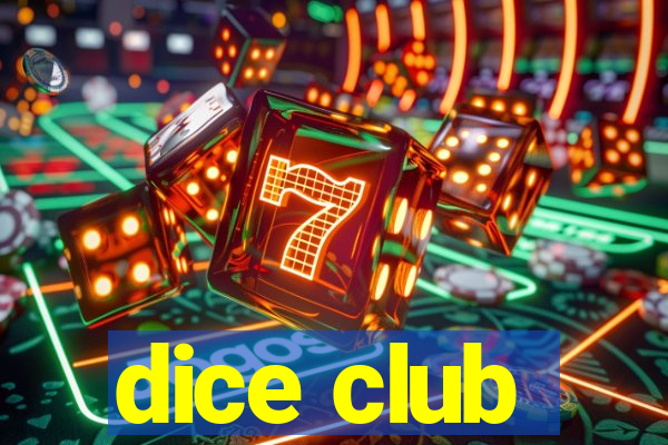 dice club